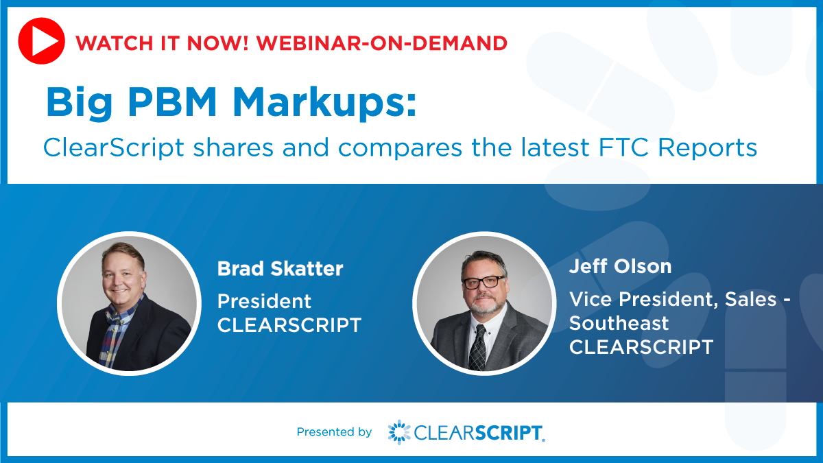 Big PBM Markups Webinar – ClearScript shares and compares the latest FTC reports.