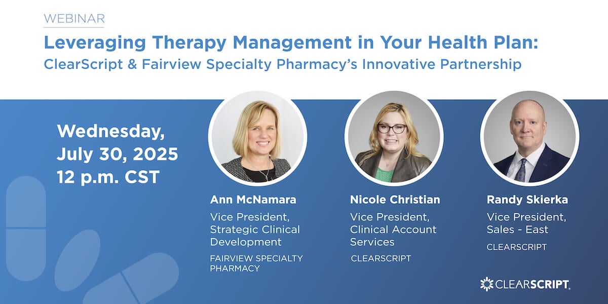 Leveraging Therapy Management in Your Health Plan: ClearScript & Fairview Specialty Pharmacy's Innovative Partnership