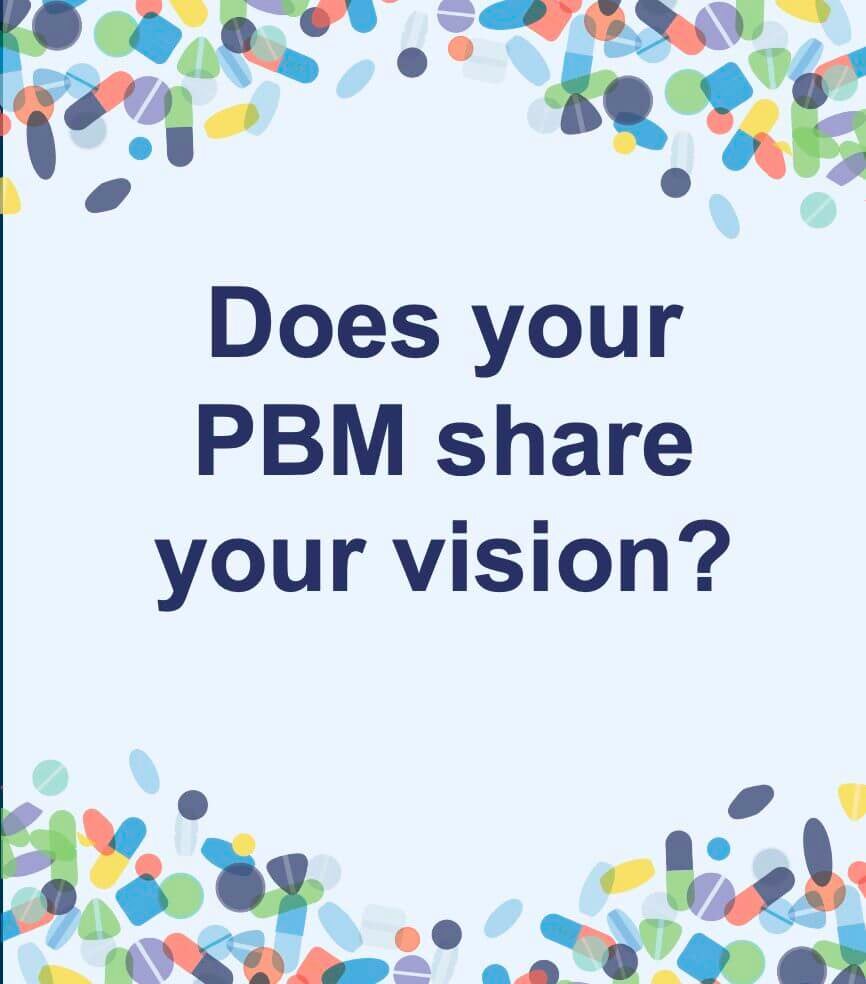 Doess your PBM share your vision? Watch to learn more.